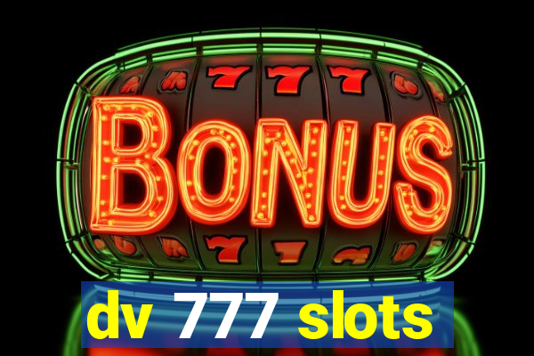 dv 777 slots